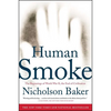 Human Smoke: The Beginnings of World War II, the End of Civilization - Paperback