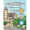 Logan and the Missing Crown Jewels: A Magic Bone Adventure - Hardcover