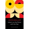 Father's on the Phone with the Flies: A Selection - Paperback