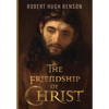 The Friendship of Christ - Hardcover