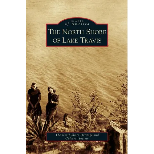 North Shore of Lake Travis - Hardcover