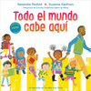Todo El Mundo Cabe Aquã- (An All Are Welcome Book) - Hardcover