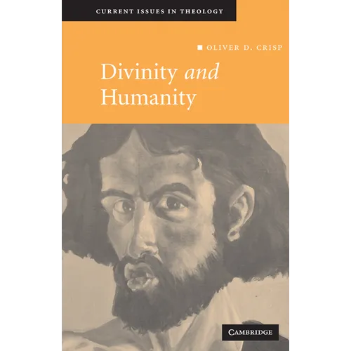 Divinity and Humanity: The Incarnation Reconsidered - Paperback
