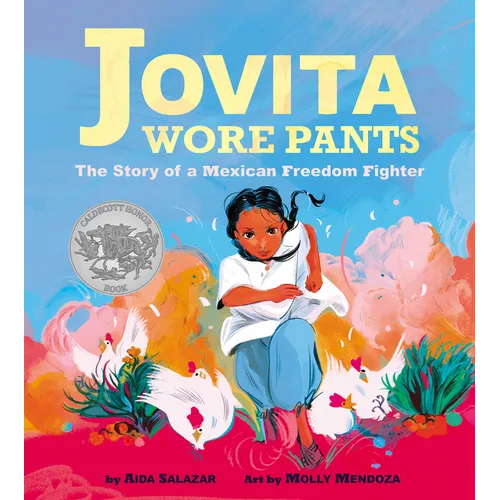 Jovita Wore Pants: The Story of a Mexican Freedom Fighter - Hardcover