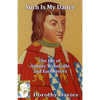 Such Is My Dance: The Life of Antony Woodville, 2nd Earl Rivers - Paperback