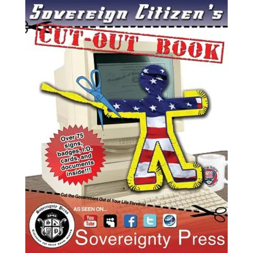 Sovereign Citizen's Cut-Out Book 2.0: "Cut the government out of your life forever!" - Paperback