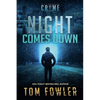 Night Comes Down: A C.T. Ferguson Crime Novel - Paperback