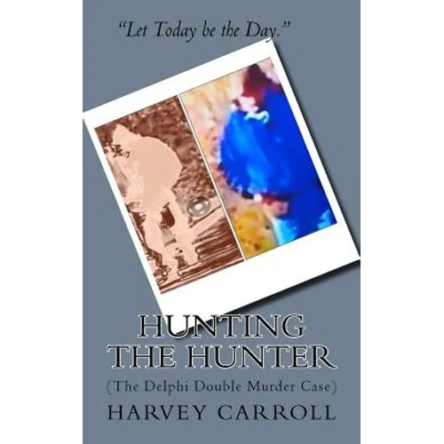 HUNTING THE HUNTER (b&w): (The Delphi Double Murder Case) - Paperback