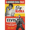 A Hound Dog Tale: Big Mama, Elvis, and the Song That Changed Everything - Hardcover