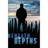 Beneath the Depths: A Detective Byron Mystery - Paperback