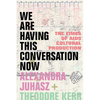 We Are Having This Conversation Now: The Times of AIDS Cultural Production - Hardcover