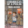 Chronicles of a Piglin Book 6: Revenge - Paperback