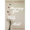 Honoring God with Body and Mind: Sexual Ethics for Christians - Paperback