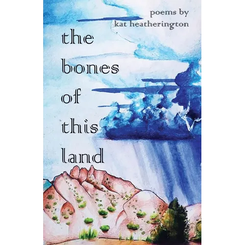 The Bones of This Land - Paperback