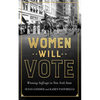 Women Will Vote: Winning Suffrage in New York State - Hardcover