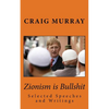 Zionism is Bullshit: Selected Speeches, Interviews and Writings - Paperback