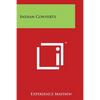 Indian Converts - Paperback