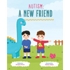 Autism: A New Friend - Paperback