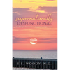 Supernaturally Dysfunctional: God-inspired Answers to Supernatural Questions - Paperback