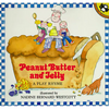 Peanut Butter and Jelly: A Play Rhyme - Paperback