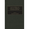 Encyclopedia of African American Business History - Hardcover
