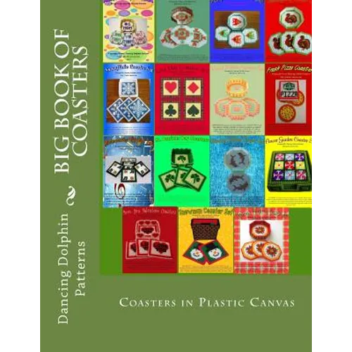 Big Book of Coasters: Plastic Canvas Coasters for All Occasions - Paperback