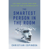 The Smartest Person in the Room: The Root Cause and New Solution for Cybersecurity - Paperback