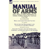 Manual of Arms: Drill, Tactics, & Rifle Maintenance for Infantry Soldiers During the American Civil War-Rifle and Light Infantry Tactics by W J Hardee - Paperback