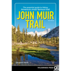 John Muir Trail: The Essential Guide to Hiking America's Most Famous Trail - Paperback