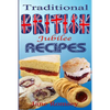 Traditional British Jubilee Recipes.: Mouthwatering recipes for traditional British cakes, puddings, scones and biscuits. 78 recipes in total. - Paperback