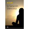 La Sanación Silenciosa: La Experiencia del Despertar de Aliciah Contada Por Jai Arumi - Paperback