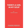 There's a Girl in My Soup - Paperback