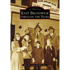 East Brunswick Through the Years - Paperback