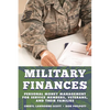 Military Finances: Personal Money Management for Service Members, Veterans, and Their Families - Paperback