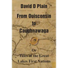From Ouisconsin to Caughnawaga: Or Tales of the Great Lakes First Nations - Paperback