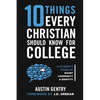 10 Things Every Christian Should Know For College: A Student's Guide on Doubt, Community, & Identity - Paperback