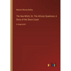The Sea-Witch; Or, The African Quadroon; A Story of the Slave Coast: in large print - Paperback