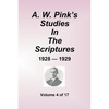 A.W. Pink's Studies In The Scriptures - 1928-29, Volume 4 of 17 - Paperback