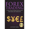 Forex Trading: The #1 Crash Course to Quickly Get Set Up and Make Instant Cash Trading Forex (Trading Strategies for Beginners Explai - Paperback