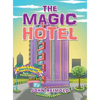 The Magic Hotel - Hardcover