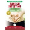 Sane su intestino: restaure naturalmente el equilibrio en su cuerpo. Dieta: guía definitiva para sanar su intestino permeable + 50 recetas restaurativ - Paperback