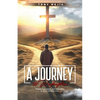 A Journey to Redemption: Finding Hope, Grace, and Restoration in God Unfailing Love - Paperback