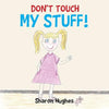 Don't Touch My Stuff - Paperback
