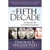 The Fifth Decade: Is It Just My Life or Is It Perimenopause - Paperback
