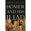 Homer and His Iliad - Hardcover