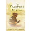 The Vagabond Mother - Paperback