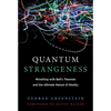 Quantum Strangeness: Wrestling with Bell's Theorem and the Ultimate Nature of Reality - Paperback