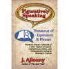 Figuratively Speaking: Thesaurus of Expressions & Phrases - Paperback