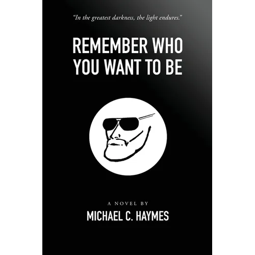 Remember Who You Want To Be - Paperback