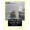 A House-Boat on the Styx By: John Kendrick Bangs: A House-Boat on the Styx is a fantasy novel written by John Kendrick Bangs in 1895.Illustrated By - Paperback